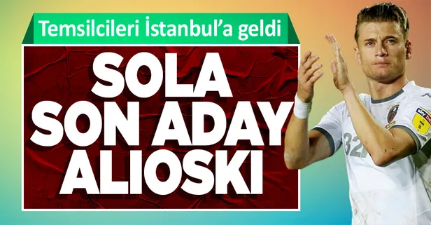 Sola son aday Ezgjan Alioski! Makedon sol bekin temsilcileri İstanbul'a geldi