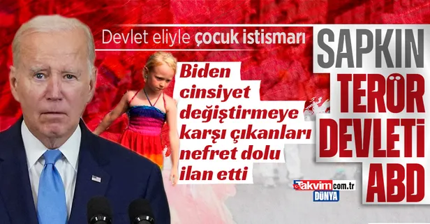 ABD Başkanı Biden LGBT terörüne destek verdi cinsiyet değiştirme operasyonlarına karşı çıkanları "nefret dolu" olarak niteledi