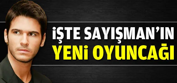 Sayışman’ın yeni oyuncağı