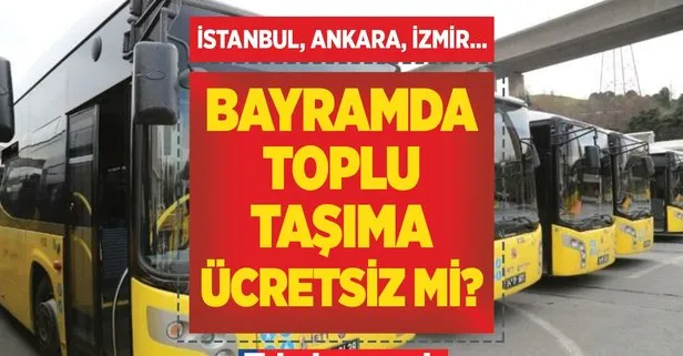 🚍BAYRAMDA TOPLU TAŞIMA KAÇ GÜN BEDAVA?