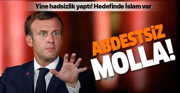 Fransa Cumhurbaşkanı Emmanuel Macron’dan küstah sözler! İslam’ı hedef aldı...