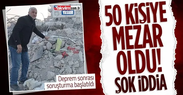 Gaziantep’te 50 cana mezar olan apartmanla ilgili şok iddia! Soruşturma başlatıldı