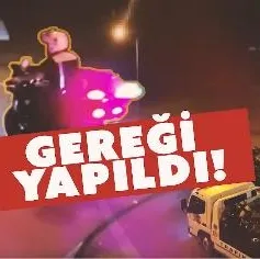 Trafik güvenliğini tehlikeye atıyorlardı