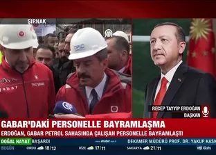 Başkan Erdoğan, Şırnak’ta Şehit Aybüke Yalçın Petrol Sahası’nda çalışan personelle bayramlaştı