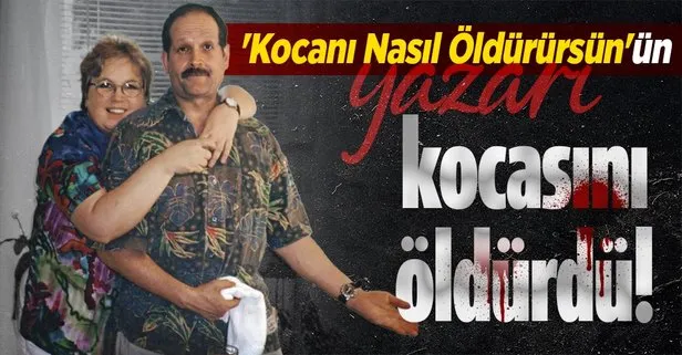 ’Kocanı Nasıl Öldürürsün’ün yazarı kocasını öldürdü!