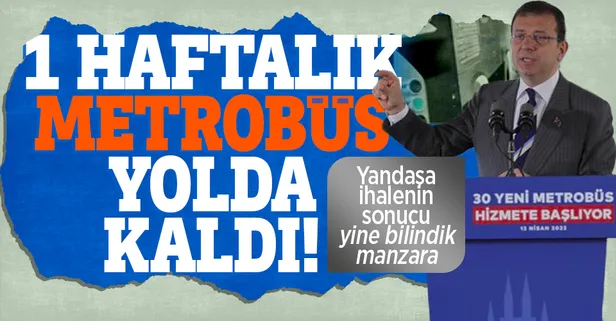 İBB'nin 1 haftalık metrobüsü de yolda kaldı! 10 milyonluk fiyasko