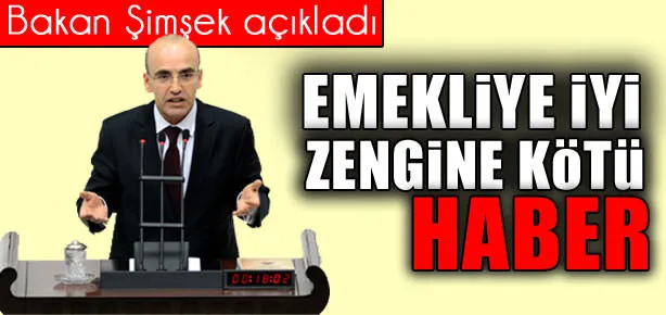 Bakan Şimşek’ten emeklilere müjde!