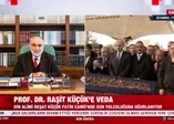 Raşit Küçük'e veda... Cenaze töreni sonrası son yolculuğuna uğurlandı