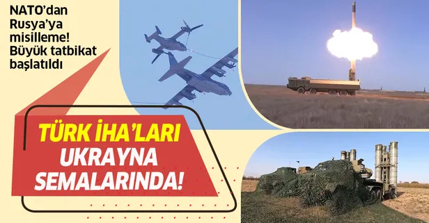 Ukrayna'da NATO ülkelerinin dahil olduğu büyük bir tatbikat başlatıldı! Türk İHA'ları kullanılacak