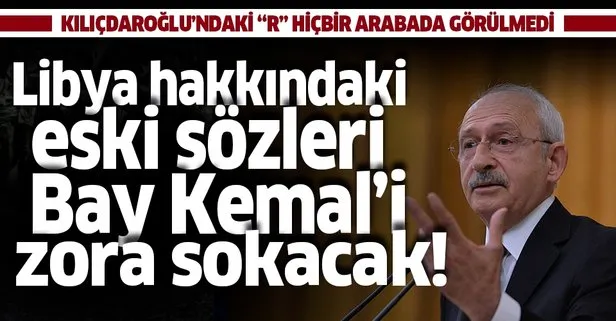 Kılıçdaroğlu’nun Libya çelişkisi! Yine kendi kendini yalanladı