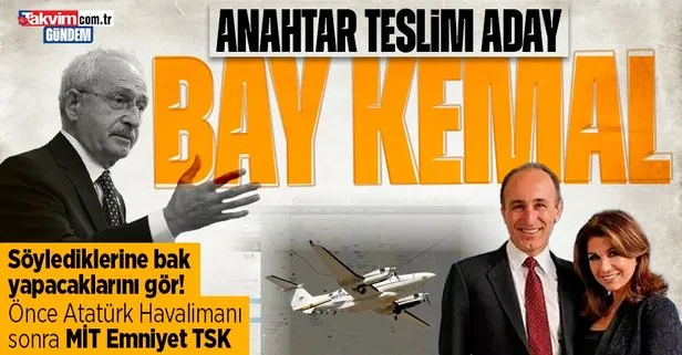 Kemal Kılıçdaroğlu’nun anahtar teslim Atatürk Havalimanı vaadi: Sıradakiler MİT, Emniyet, TSK, Merkez Bankası...