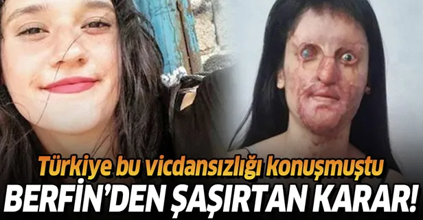 Son dakika: Asit saldırısına uğrayan Berfin Özek şikayetinden vazgeçti