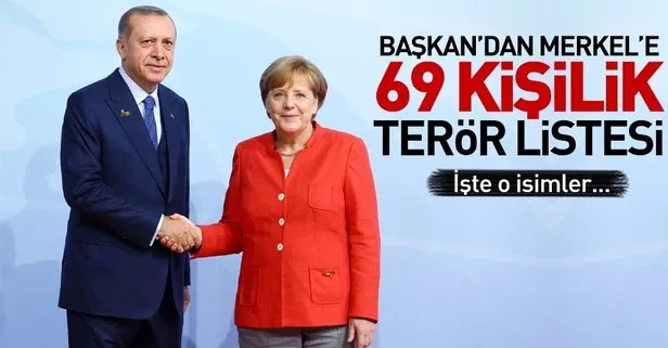 Başkan Erdoğan’dan Merkel’e 69 kişilik terör listesi