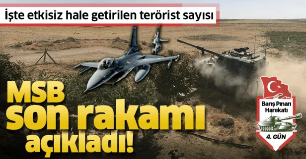 Son dakika! MSB son rakamı açıkladı! İşte Barış Pınarı Harekatı'nda etkisiz hale getirilen terörist sayısı