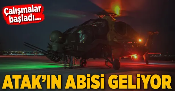 ATAK’ın abisi geliyor! Çalışmalar başladı