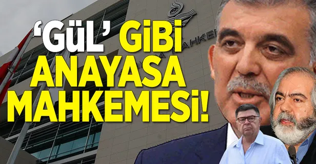 'Gül' gibi Anayasa Mahkemesi