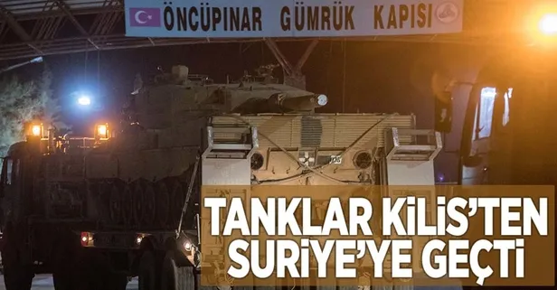 Tanklar, Kilis'ten Suriye'ye geçti