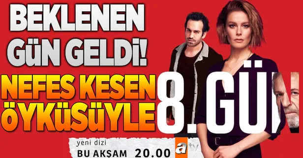 8. Gün ilk bölümüyle bu akşam 20.00'de atv'de!