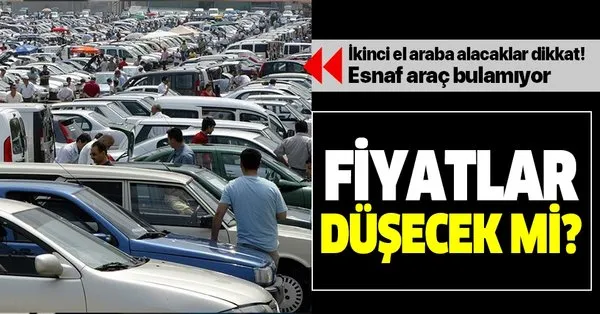 2 El Otomobil Fiyatlari Dusecek Mi Esnaf Arac Bulamiyor Takvim