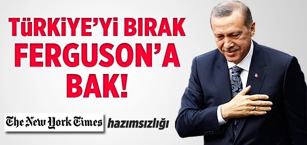 The New York Times’ın Erdoğan hazımsızlığı