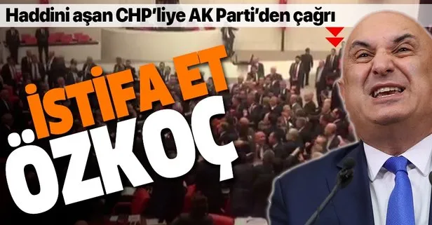 Akbaşoğlu, CHP'li Özkoç'u istifaya davet etti