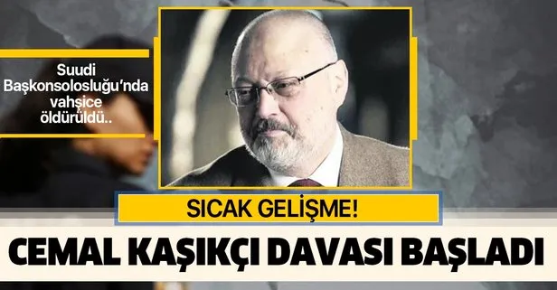 Cemal Kaşıkçı davası başladı!