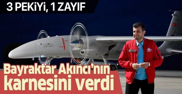 Selçuk Bayraktar, Akıncı TİHA’nın karnesini verdi: 3 pekiyi, 1 zayıf