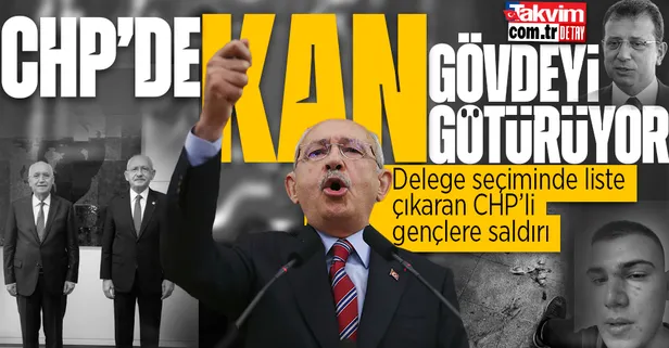 CHP'deki delege savaşlarına kan sıçradı! Liste çıkaran gençlere saldırı