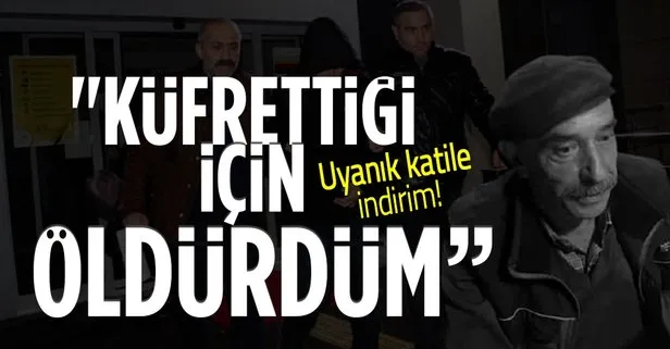 Küfür indirim sebebi sayıldı, katilin cezası...
