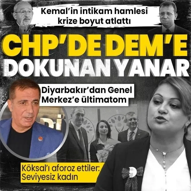Kemalin intikam hamlesi CHP’de DEM’liği taşırdı! Diyarbakır’dan Genel Merkez’e ültimatom: Burcu Köksal’a ‘seviyesiz kadın’ deyip aforoz ettiler