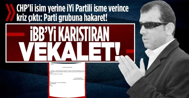 CHP’li İBB Başkanı Ekrem İmamoğlu vekaletini İYİ Partili isme verince CHP’de kriz çıktı!