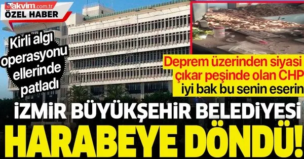 Deprem Uzerinden Algi Yapan Chp Bu Senin Eserin Harabeye Donen Izmir Buyuksehir Belediyesi Nin Binasi Bosaltiliyor Takvim