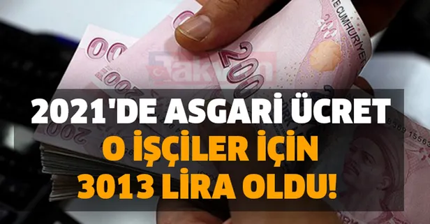 Asgari ücret yüzde kaç arttı? 2021'de asgari ücret o işçiler için 3013 lira oldu! Brüt asgari ücret ne demek?