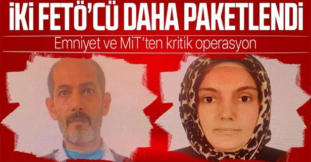 SON DAKİKA! Emniyet ve MİT’ten ortak operasyon: İsmail Okkalı ve Ayşe Özalp Türkiye’ye getirildi