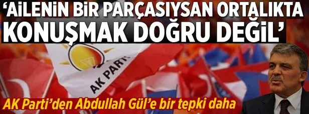 AK Partiden Abdullah Güle bir tepki daha