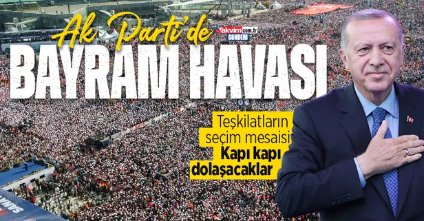 AK Parti'de bayram havası: Teşkilatlar sahaya indi! Kapı kapı dolaşacaklara, yüz yüze ziyaretler başlıyor