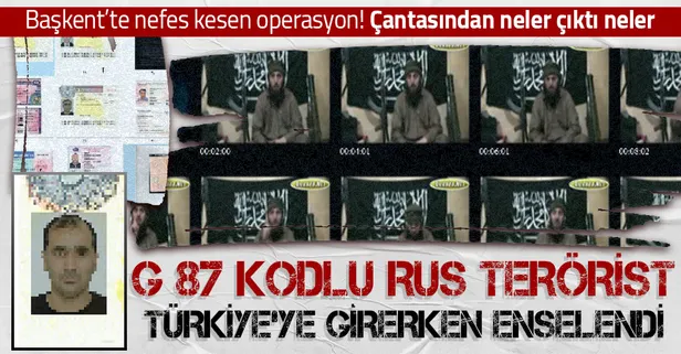 Havalimanında nefes kesen operasyon! G-87 kodlu Rus asıllı DEAŞ'lı terörist, Türkiye’ye giriş yaparken yakalandı