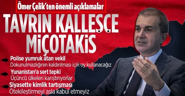 Son dakika: AK Parti MKYK toplantısı! Ömer Çelik’ten Yunanistan’a tepki: Miçotakis’in tavrı kalleşçe