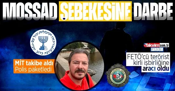 İstanbul’daki Mossad şebekesi çökertildi! MİT hücreyi adım adım takip etti: 1’li lider 13 casus paketlendi!