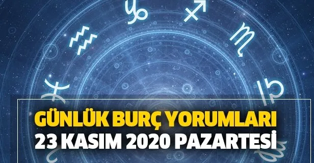 Günlük burç yorumları! 23 Kasım 2020 burç yorumları ne diyor?