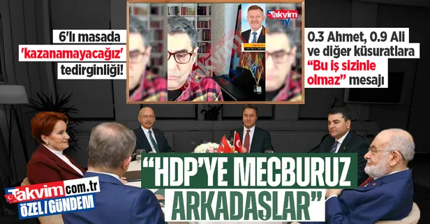 6'lı masada 'kazanamayacağız' tedirginliği! CHP'den 'HDP'ye mecburuz' açıklaması: İmamoğlu'na 'Umre' tepkisi