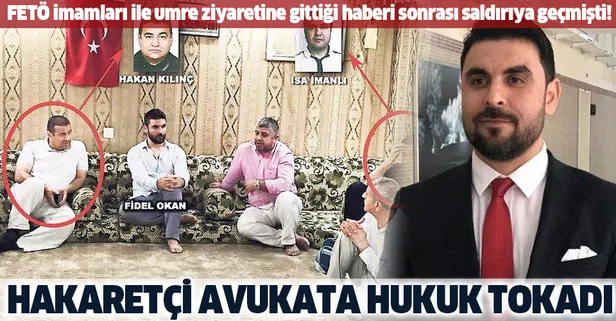 Hakaretçi avukat Fidel Okan'a hukuk tokadı!