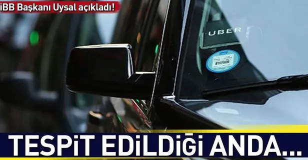 İBB Başkanı Uysal’dan UBER açıklaması