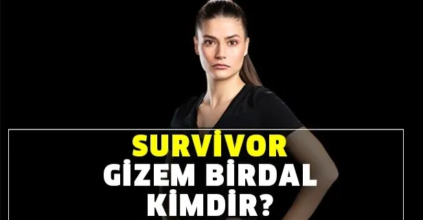 Survivor Gizem Birdal kimdir? Gizem Birdal kaç yaşında, nereli ve ne iş yapıyor? İşte hayatı