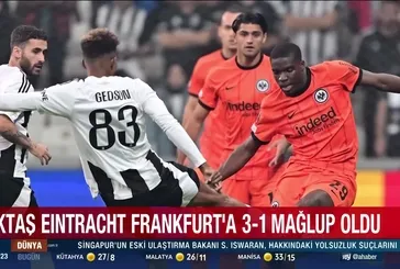 Beşiktaş, Frankurt’a 3-1 mağlup oldu!
