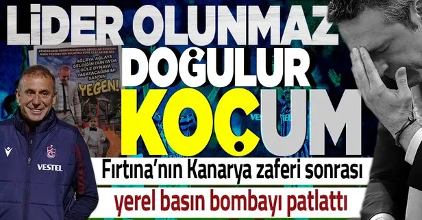 Trabzonspor’un Fenerbahçe zaferi yerel basının manşetlerinde: Lider olunmaz doğulur koçum!
