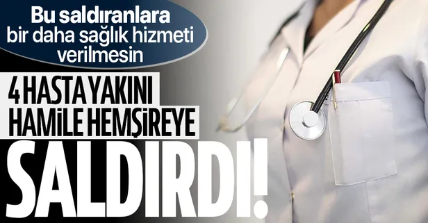 Başakşehşir'de 4 hasta yakını 2 aylık hamile hemşireye saldırdı