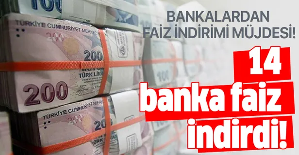 Bankalardan faiz müjdesi! 14 bankadan kredi faiz oranları indirimi