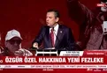 Özgür Özel hakkında yeni fezleke!