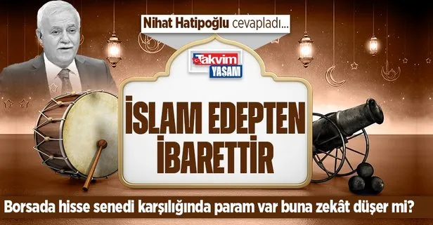 Prof. Dr. Nihat Hatipoğlu kaleme aldı: İslam edepten ibarettir
